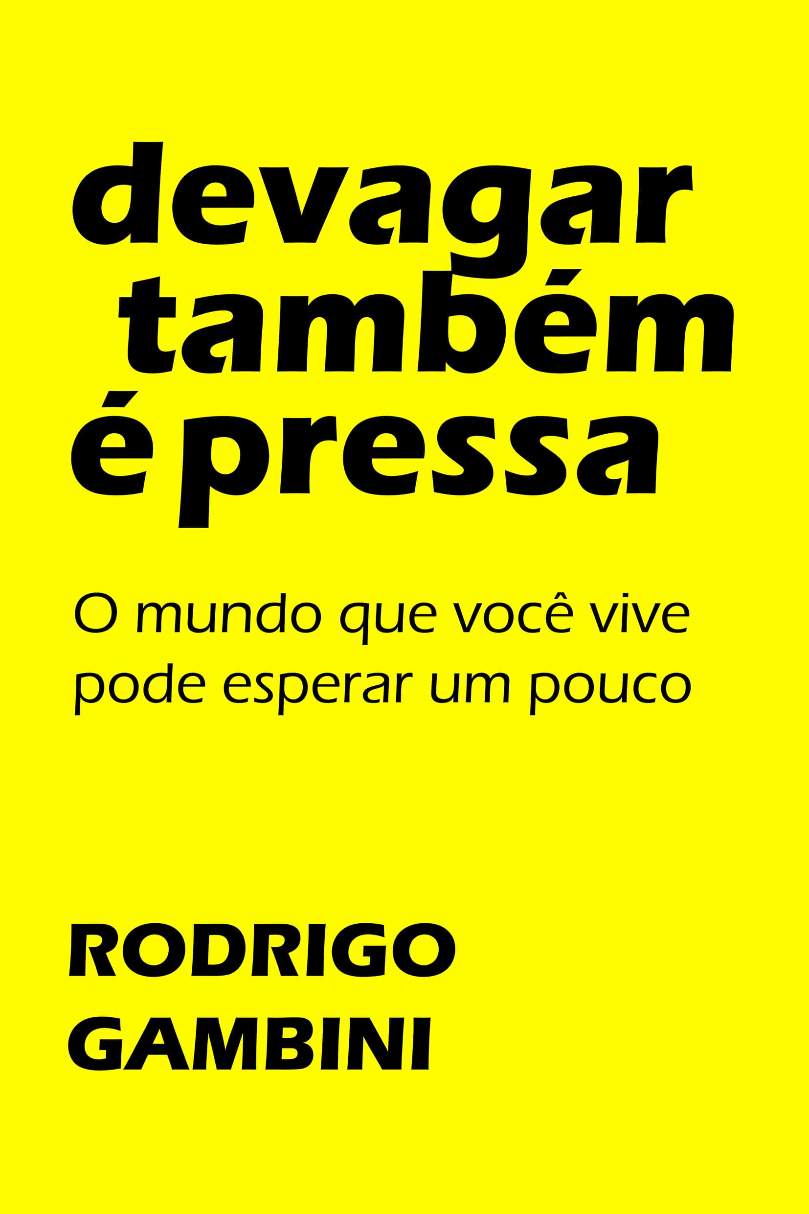 Capa do livro Devagar também é pressa